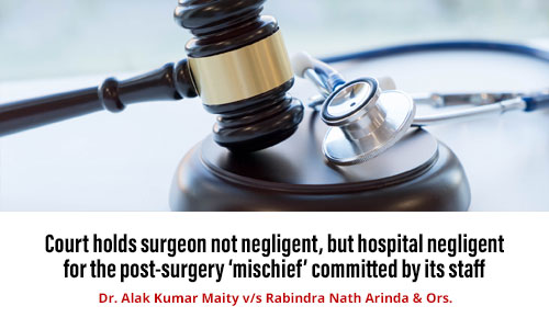 Court holds surgeon not negligent, but hospital negligent for the post-surgery ‘mischief’ committed by its staff